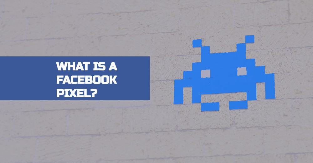 What is The Facebook Pixel?