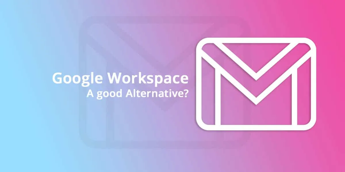Google Workspace a Good Alternative Now Gmailify Is Ending? (2026 Guide)