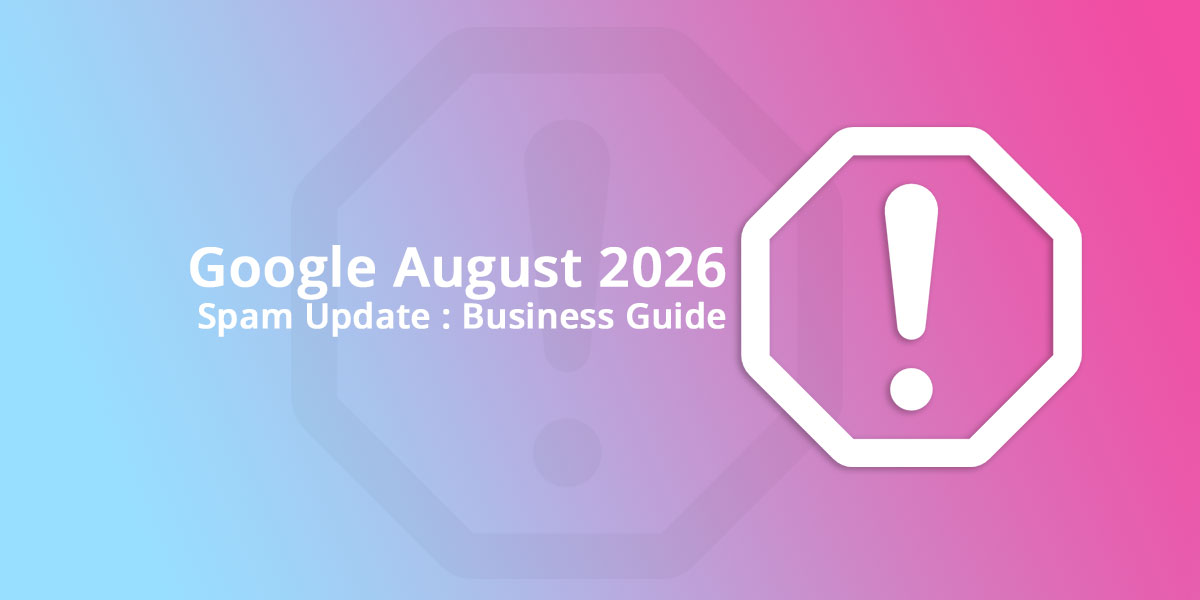 google-spam-update-august-2026 Google August 2026 Spam Update: UK Business GuideAnnouncement banner: Google August 2026 Spam Update for businesses without jargon. Announcement banner: Google August 2026 Spam Update for businesses without jargon.Affordable Web Design Essex | Website Designers Basildon UK